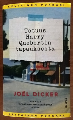Joël Dicker: Totuus Harry Quebertin tapauksesta