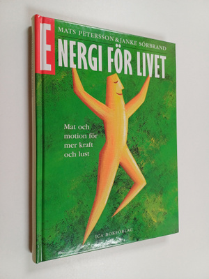 Mats Petersson : Energi för livet : mat och motion för me...