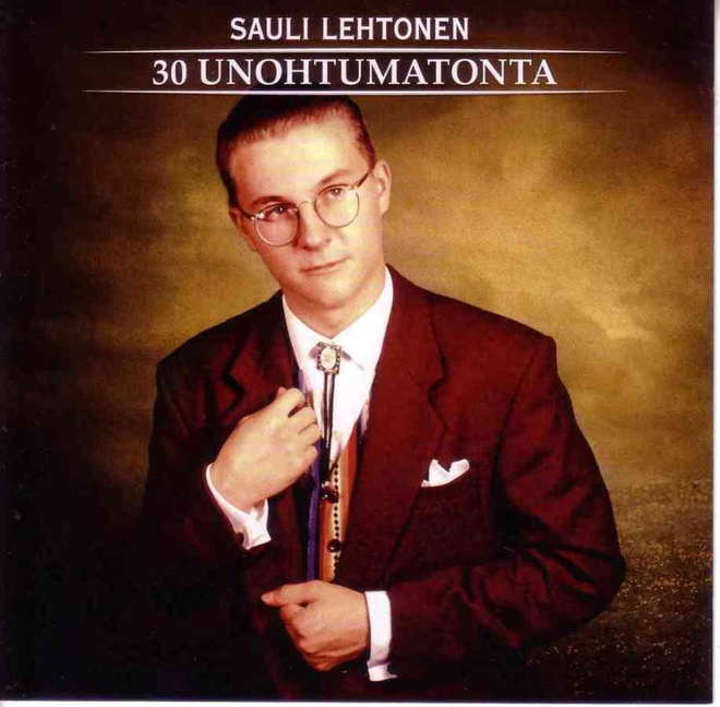 Sauli Lehtonen - 30 Unohtumatonta
