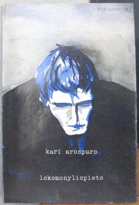 Kari Aronpuro: Lokomonyliopisto, Kirjayhtymä 1970. 72 s.