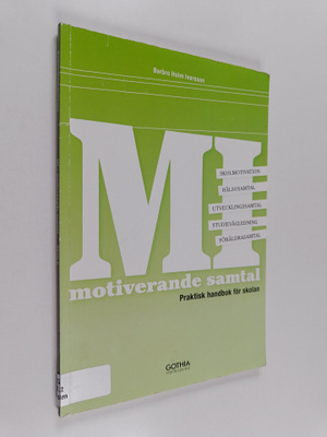 Barbro Holm Ivarsson : MI : motiverande samtal : praktisk...