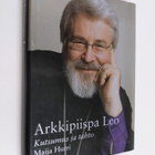 Maija Hurri : Arkkipiispa Leo : kutsumus ja tahto - pikkukuva 1