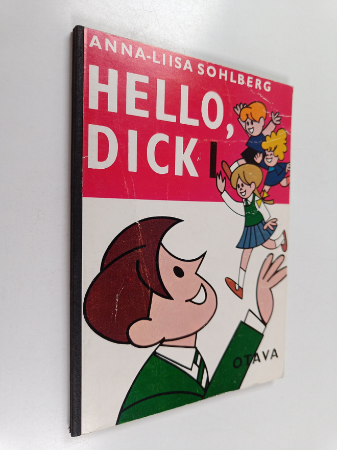 Anna-Liisa Sohlberg : Hello, Dick 1 - my English workbook