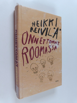 Heikki Reivilä : Onnettomat Roomassa