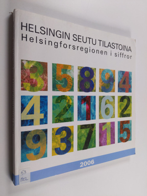 Helsingin seutu tilastoina 2006 = Helsingforsregionen i s...
