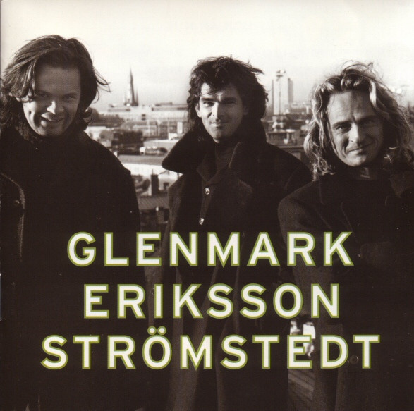 Glenmark/Eriksson/Strömstedt•Glenmark/Eriksson/Strömsted CD