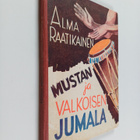 Alma Raatikainen : Mustan ja valkoisen Jumala - pikkukuva 1
