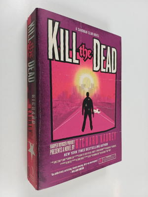 Richard Kadrey : Kill the Dead - A Sandman Slim Novel