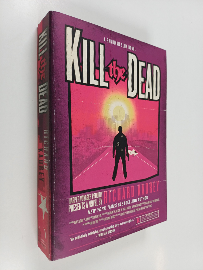 Richard Kadrey : Kill the Dead - A Sandman Slim Novel