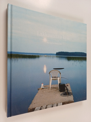 Hanna Koikkalainen : Lakkautettu kylä