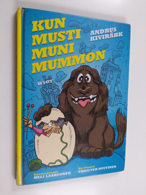 Andrus Kivirähk : Kun Musti muni mummon