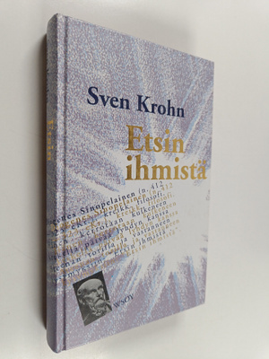 Sven Krohn : Etsin ihmistä : filosofisia esseitä