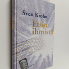 Sven Krohn : Etsin ihmistä : filosofisia esseitä - pikkukuva 1