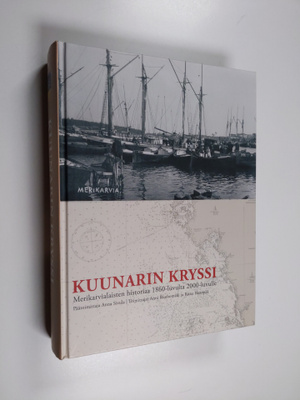 Kuunarin kryssi : Merikarvialaisten historiaa 1860-luvult...