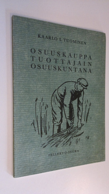 Kaarlo I. Tuominen : Osuuskauppa tuottajain osuuskuntana ...