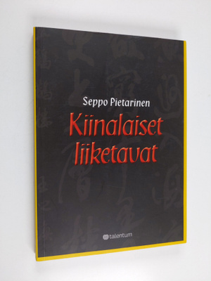 Seppo Pietarinen : Kiinalaiset liiketavat