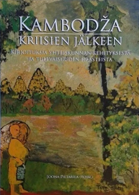 Pietarila Joona (toim.): Kambodža kriisien jälkeen