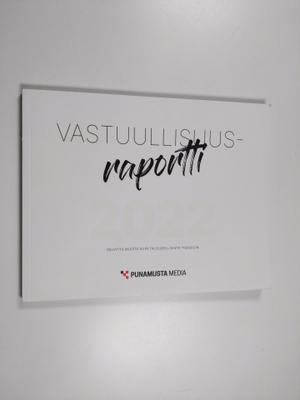 Vastuullisuusraportti 2022 : selvitys muista kuin taloude...