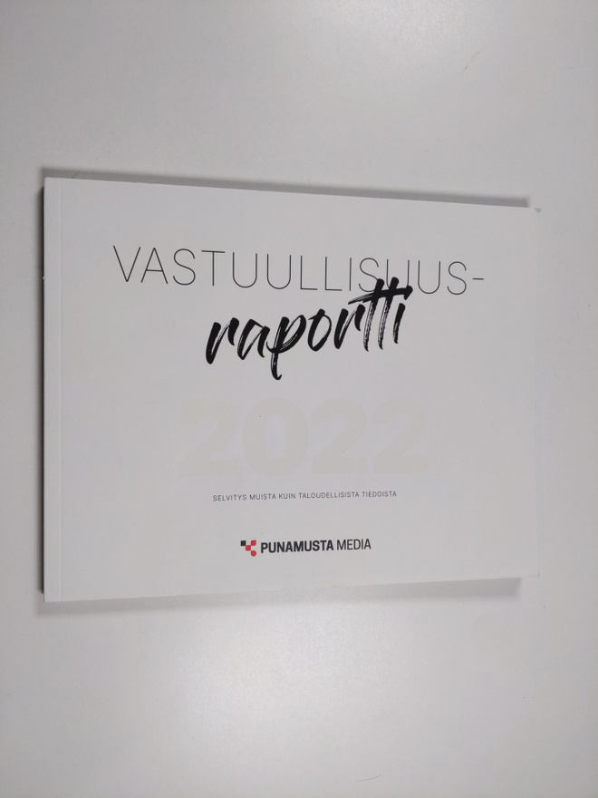 Vastuullisuusraportti 2022 : selvitys muista kuin taloude...