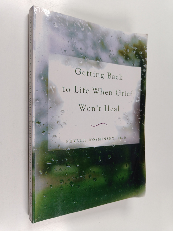 Phyllis Kosminsky : Getting Back to Life When Grief Won't...