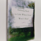 Phyllis Kosminsky : Getting Back to Life When Grief Won't... - pikkukuva 1
