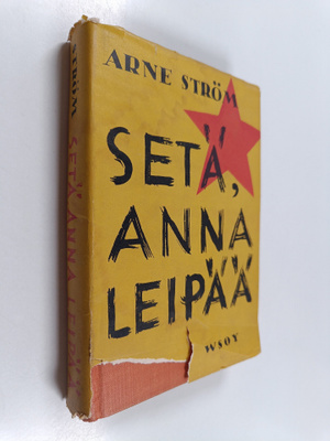 Arne Ström : Setä, anna leipää