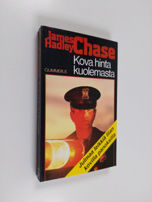 James Hadley Chase : Kova hinta kuolemasta : salapoliisir...