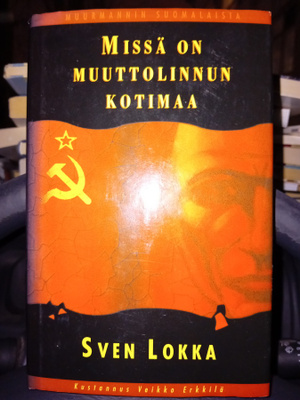 Lokka : Missä on muuttolinnun kotimaa ( SIGNED  ) SIS POSTIK