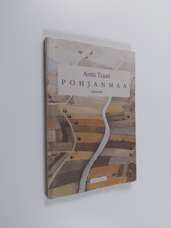Antti Tuuri : Pohjanmaa : näytelmä