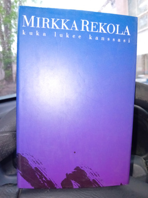 Mirkka Rekola : Kuka lukee kanssasi ( SIS POSTIKULU )