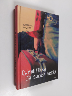 Katarina Mazetti : Punahilkka ja suden hetki