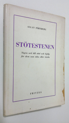 Allan Törnberg : Stötestenen : Några ord till stöd och hj...