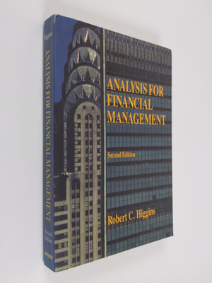 Robert C. Higgins : Analysis for financial management