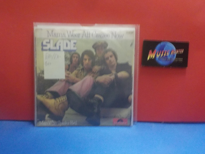 SLADE - MAMA WEER ALL CRAZEE NOW EX+/EX- GER 7"