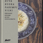 Elina Yrjölä: Hyvä ruoka, parempi viini - pikkukuva 1