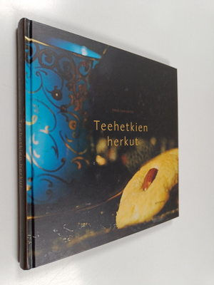 Pirjo Suvilehto : Teehetkien herkut