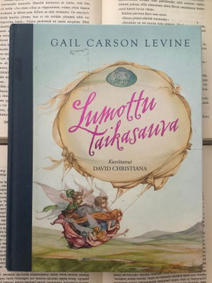 Gail Carson Levine - Lumottu taikasauva (sid.)