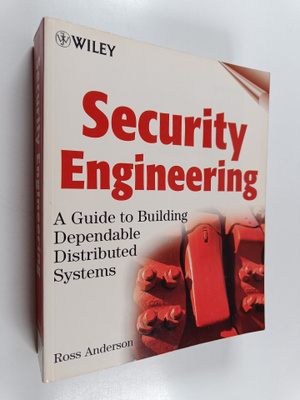 Ross. J. Anderson : Security engineering : a guide to bui...