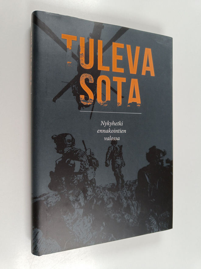 Tuleva sota : Nykyhetki ennakointien valossa