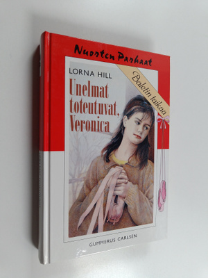 Lorna Hill : Unelmat toteutuvat, Veronica