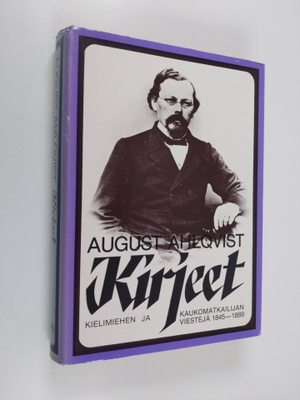 August Ahlqvist : Kirjeet : kielimiehen ja kaukomatkailij...