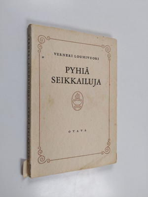 Verneri Louhivuori : Pyhiä seikkailuja