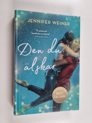 Jennifer Weiner : Den du älskar