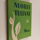 Nuoret tulevat 3 - Valikoima ylioppilaiden [kolmannen] ku... - pikkukuva 1