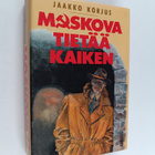 Jaakko Korjus : Moskova tietää kaiken - pikkukuva 1