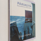 Esko Vepsä : Pärskeitä : Kohtaamisia maailmalla - pikkukuva 1