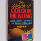 Vicky Wall : The Miracle of Colour Healing - Aura-soma Th... - pikkukuva 1