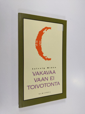 Solveig Widen : Vakavaa vaan ei toivotonta