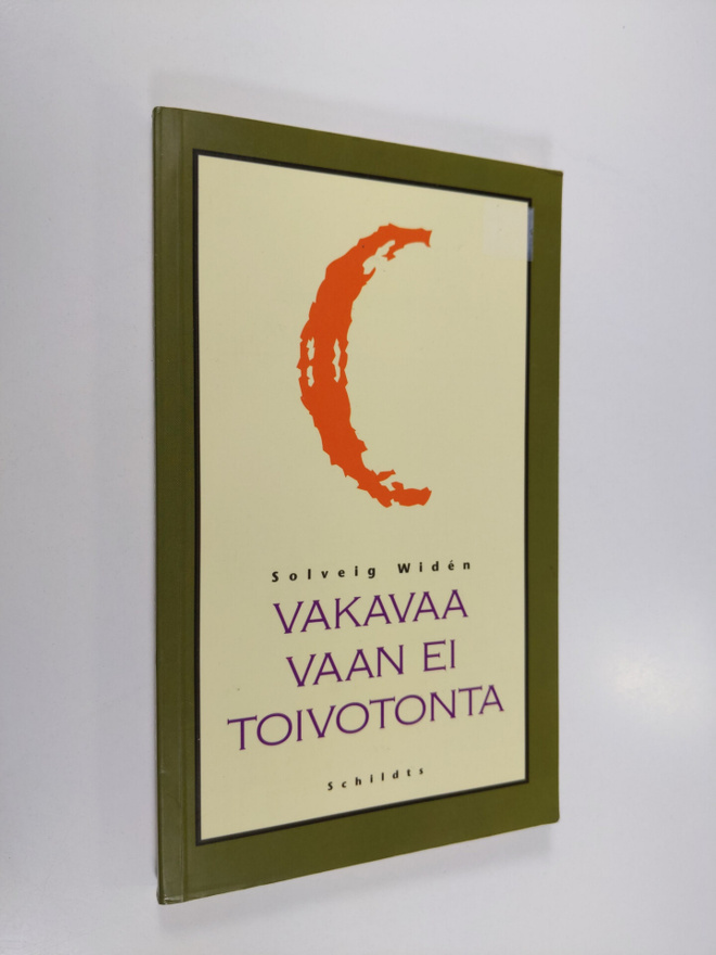 Solveig Widen : Vakavaa vaan ei toivotonta