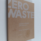 Otso Sillanaukee : Zero waste : jäähyväiset jätteille - pikkukuva 1